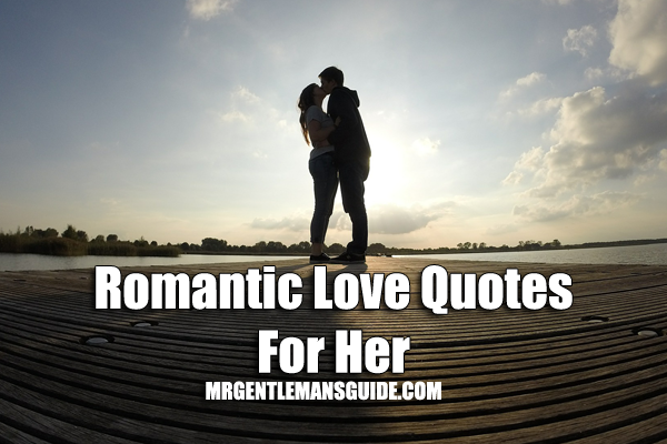 Romantic Love Quotes For Her | Mr. Gentleman's Guide